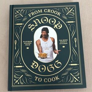 Snoop Dogg Cookbook - From Crook to Cook